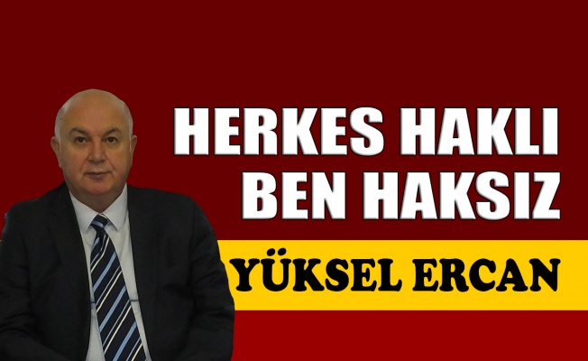 Herkes haklı ben haksız