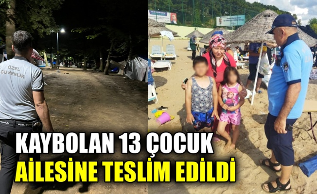 Kaybolan 13 çocuk ailesine teslim edildi