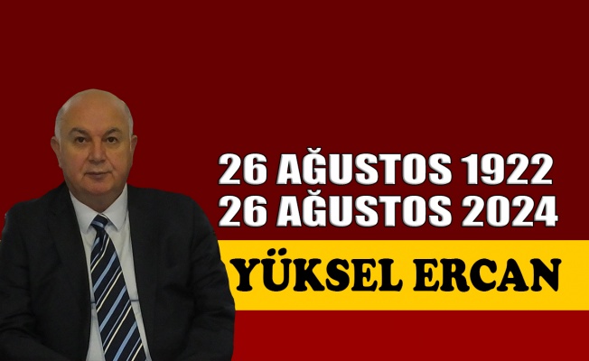 26 Ağustos 1922-26 Ağustos 2024