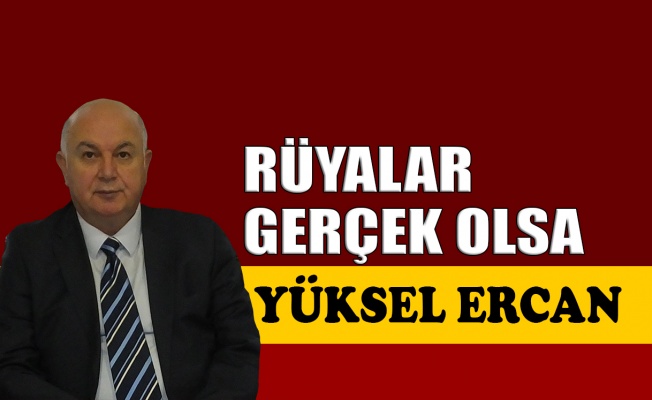 Rüyalar gerçek olsa