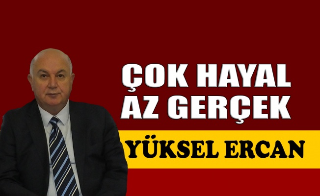 Çok hayal az gerçek