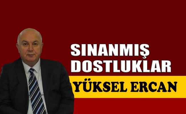 Sınanmış dostluklar