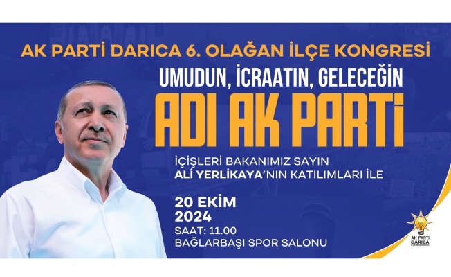 AK Darıca, kongresini Bakan Ali Yerlikaya ile yapacak