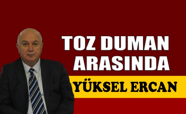 Toz duman arasında