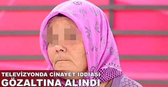  Anneden televizyonda cinayet iddiası