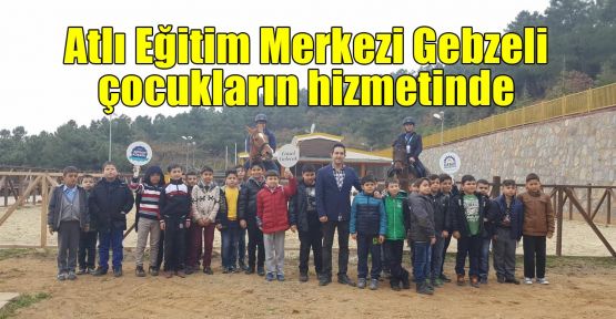  Atlı Eğitim Merkezi Gebzeli çocukların hizmetinde