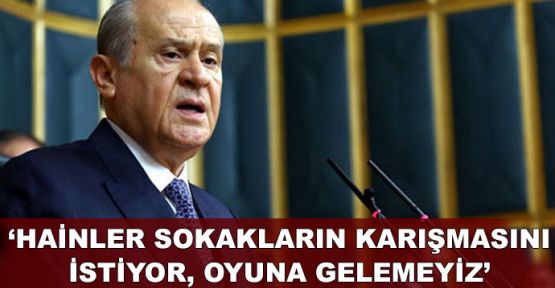 Bahçeli'den sağduyu çağrısı