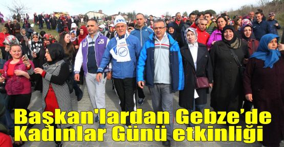  Başkan'lardan Gebze’de Kadınlar Günü etkinliği 