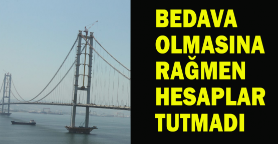 Bedava olmasına rağmen hesap tutmadı