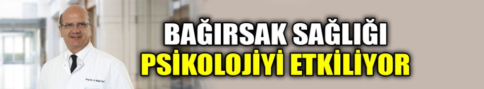 Bağırsak sağlığı psikolojiyi etkiliyor