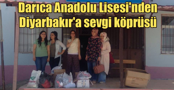 Darıca Anadolu Lisesi'nden Diyarbakır'a sevgi köprüsü