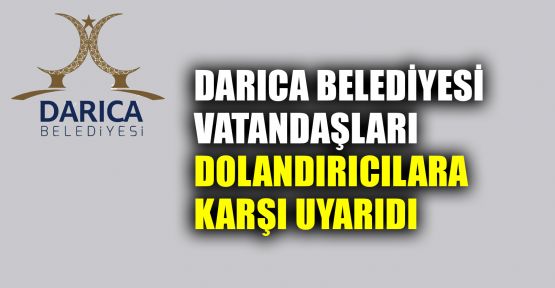  Darıca Belediyesi’nden vatandaşlara uyarı