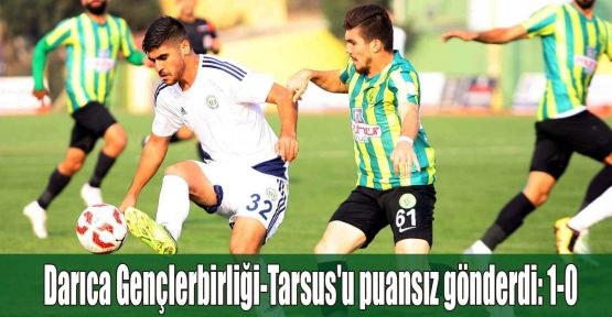  Darıca Gençlerbirliği-Tarsus'u puansız gönderdi: 1-0