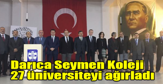 Darıca Seymen Koleji 27 üniversiteyi ağırladı