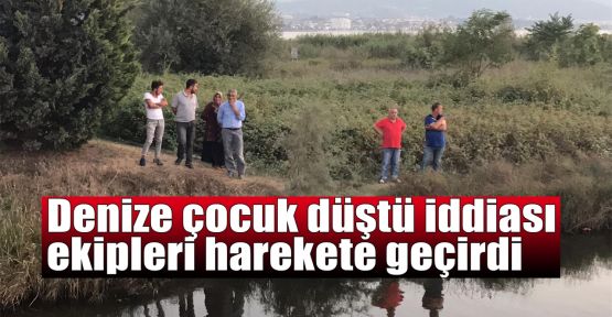  Denize çocuk düştü iddiası ekipleri harekete geçirdi