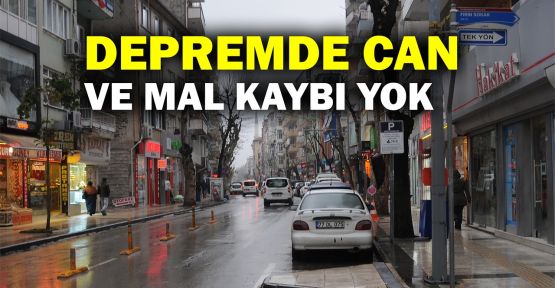  Depremde can ve mal kaybı yok