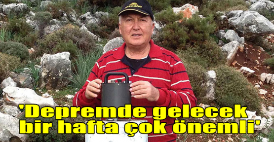  'Depremde gelecek bir hafta çok önemli'