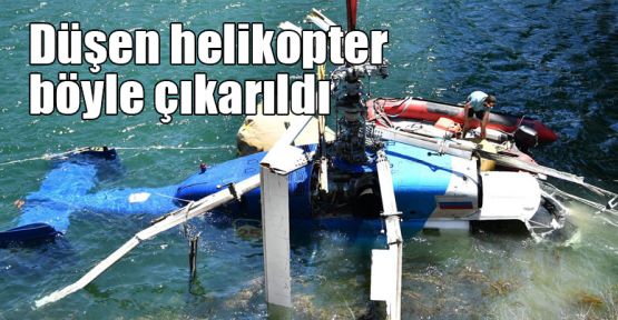 Düşen helikopter böyle çıkarıldı