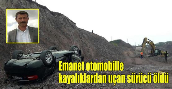 Emanet otomobille kayalıklardan uçan sürücü öldü