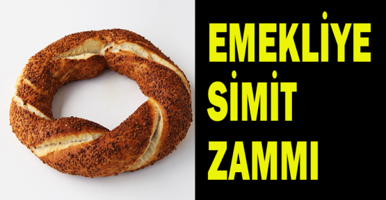 Emekliye simit zammı