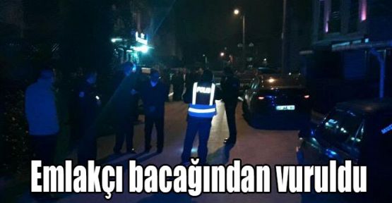 Emlakçı bacağından vuruldu