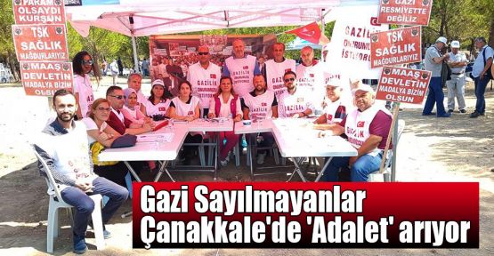   Gazi Sayılmayanlar Çanakkale'de 'Adalet' arıyor