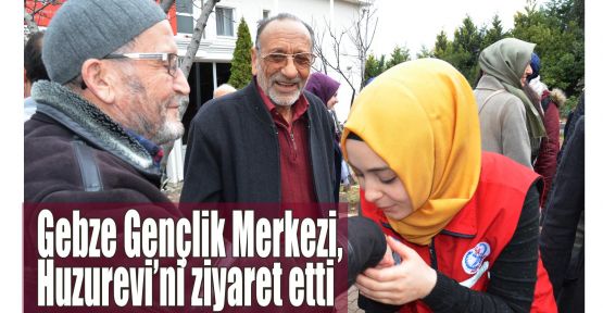 Gebze Gençlik Merkezi’nden anlamlı ziyaret