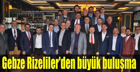 Gebze Rizeliler'den büyük buluşma