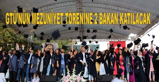 GTÜ mezunlarına diplomalarını Işık ve Özlü verecek