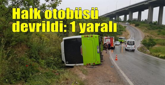  Halk otobüsü devrildi: 1 yaralı