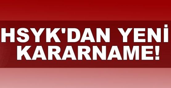 HSYK'dan yeni kararname