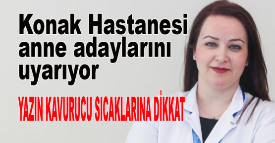 Konak Hastanesi  anne adaylarını uyarıyor