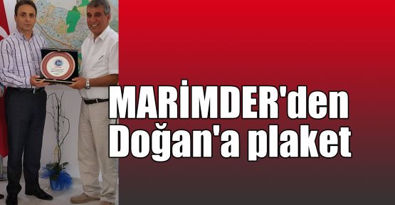 MARİMDER'den Doğan'a plaket