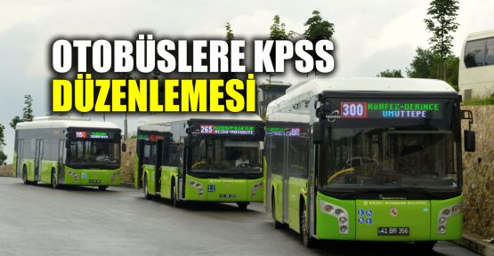 Otobüslere KPSS düzenlemesi