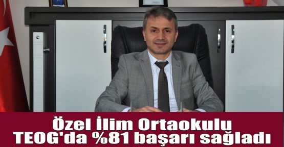 Özel İlim Ortaokulu TEOG'da %81 başarı sağladı  