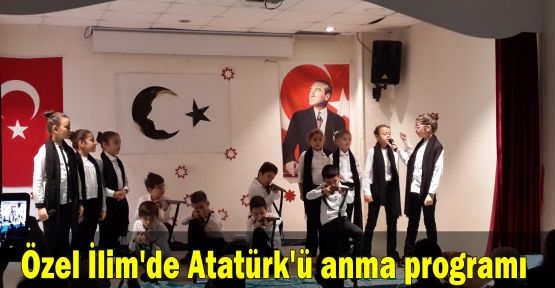 Özel İlim'de Atatürk'ü anma programı