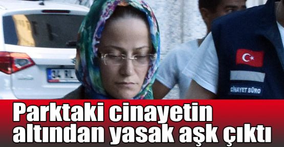 Parktaki cinayetin altından yasak aşk çıktı