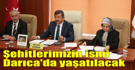  Şehitlerimizin ismi Darıca'da yaşatılacak