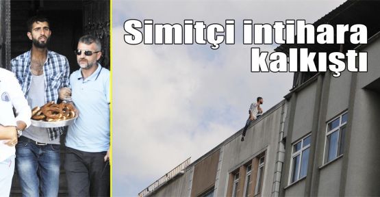  Simitçi intihara kalkıştı