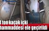  1 ton kaçak içki hammaddesi ele geçirildi