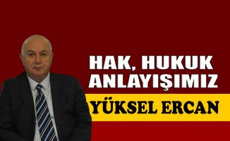 Hak, hukuk anlayışımız