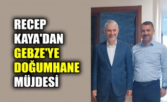 Recep Kaya'dan Gebze'ye doğumhane müjdesi