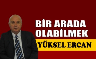 Bir arada olabilmek