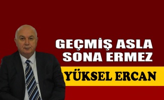 Geçmiş asla sona ermez