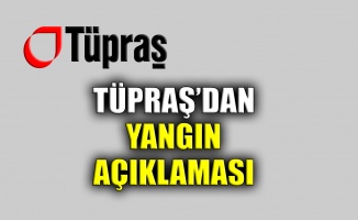 Tüpraş’dan yangın açıklaması