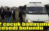 2 çocuk babasının cesedi bulundu