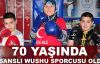  70 yaşında lisanslı wushu sporcusu oldu