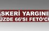  'Askeri yargının yüzde 66'sı FETÖ'cü'