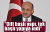 Bakan Işık: Çift başlı yapı, tek başlı yapıya indi