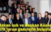  Bakan Işık ve Başkan Köşker STK'lar ve gençlerle buluştu